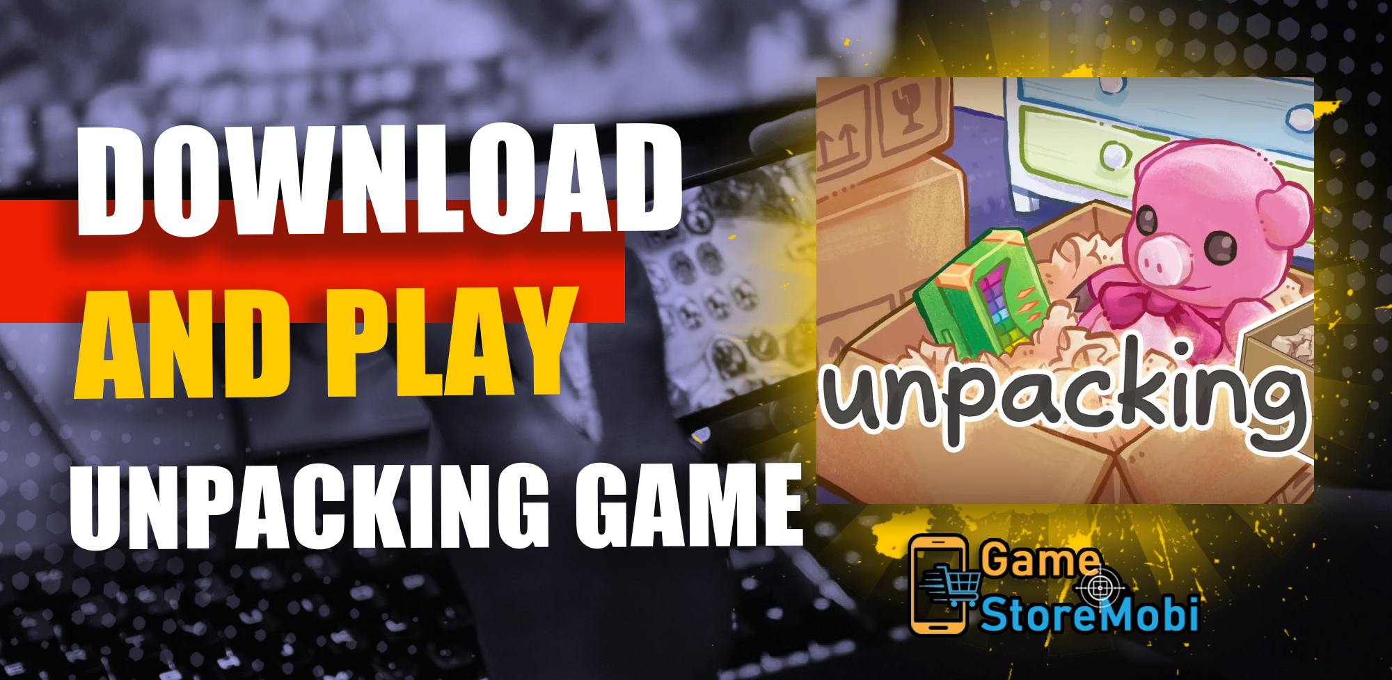 Unpacking Game APK 1.0 Download - Latest version For Android