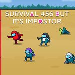 Survival 456 But It's Impostor