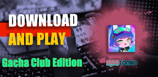 Gacha Club Edition APK Mod v1.1.0 Download for Android