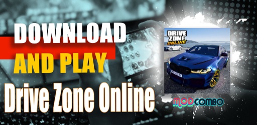 Download Drive Zone Online MOD APK V0.5.2 (No Ads, Money, Menu) For Android