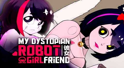 my dystopian robot girlfriend apk